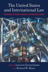 cover of The United States and International Law: Paradoxes of Support across Contemporary Issues