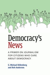 cover of Democracy's News: A Primer on Journalism for Citizens Who Care about Democracy