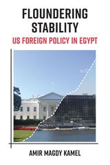 cover of Floundering Stability: US Foreign Policy in Egypt