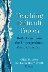 cover of Teaching Difficult Topics: Reflections from the Undergraduate Music Classroom