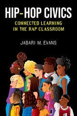 cover of Hip-Hop Civics: Connected Learning in the Rap Classroom