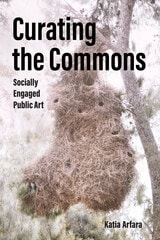 cover of Curating the Commons: Socially Engaged Public Art