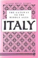 cover of The Gateway to the Middle Ages: Italy