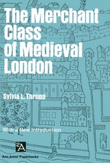 cover of Merchant Class of Medieval London: 1300-1500