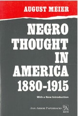 cover of Negro Thought in America, 1880-1915: Racial Ideologies in the Age of Booker T. Washington