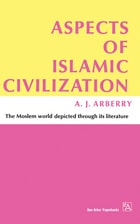 cover of Aspects of Islamic Civilization: As Depicted in the Original Texts