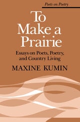 cover of To Make a Prairie: Essays on Poets, Poetry, and Country Living