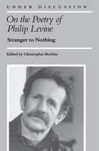 cover of On the Poetry of Philip Levine: Stranger to Nothing
