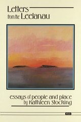cover of Letters from the Leelanau: Essays of People and Place
