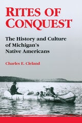 cover of Rites of Conquest: The History and Culture of Michigan's Native Americans