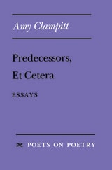 cover of Predecessors, Et Cetera: Essays