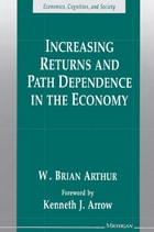 cover of Increasing Returns and Path Dependence in the Economy