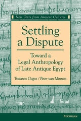 cover of Settling a Dispute: Toward a Legal Anthropology of Late Antique Egypt