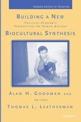 cover of Building a New Biocultural Synthesis: Political-Economic Perspectives on Human Biology