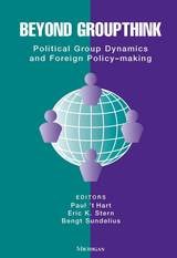 cover of Beyond Groupthink: Political Group Dynamics and Foreign Policy-making