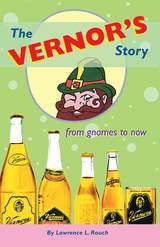 cover of The Vernor's Story: From Gnomes to Now