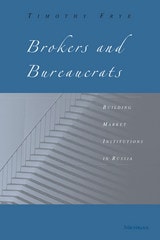 cover of Brokers and Bureaucrats: Building Market Institutions in Russia