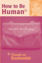 cover of How to be Human*: *Though an Economist