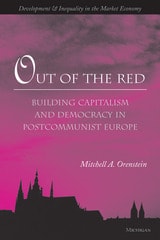 cover of Out of the Red: Building Capitalism and Democracy in Postcommunist Europe
