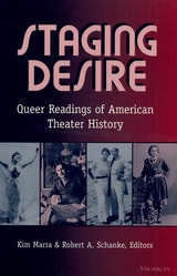 cover of Staging Desire: Queer Readings of American Theater History