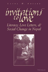 cover of Invitations to Love: Literacy, Love Letters, and Social Change in Nepal