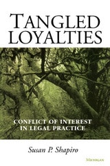 cover of Tangled Loyalties: Conflict of Interest in Legal Practice