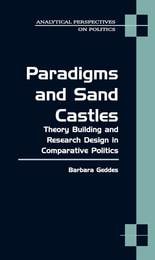 cover of Paradigms and Sand Castles: Theory Building and Research Design in Comparative Politics