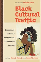 cover of Black Cultural Traffic: Crossroads in Global Performance and Popular Culture