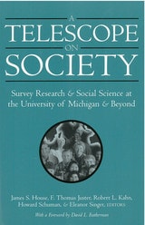 cover of A Telescope on Society: Survey Research and Social Science at the University of Michigan and Beyond