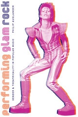 cover of Performing Glam Rock: Gender and Theatricality in Popular Music