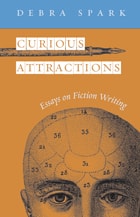 cover of Curious Attractions: Essays on Fiction Writing
