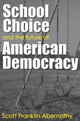 cover of School Choice and the Future of American Democracy