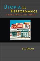 cover of Utopia in Performance: Finding Hope at the Theater