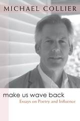 cover of Make Us Wave Back: Essays on Poetry and Influence