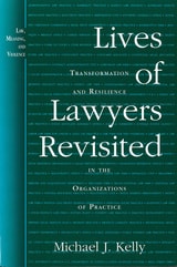 cover of Lives of Lawyers Revisited: Transformation and Resilience in the Organizations of Practice
