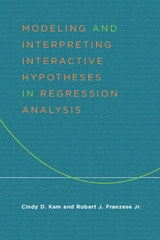 cover of Modeling and Interpreting Interactive Hypotheses in Regression Analysis