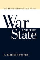 cover of War and the State: The Theory of International Politics