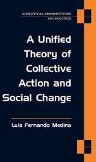 cover of A Unified Theory of Collective Action and Social Change