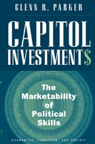 cover of Capitol Investments: The Marketability of Political Skills
