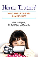 cover of Home Truths?: Video Production and Domestic Life