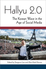 cover of Hallyu 2.0: The Korean Wave in the Age of Social Media