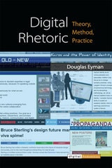 cover of Digital Rhetoric: Theory, Method, Practice
