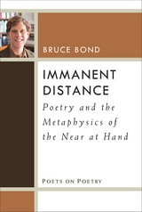 cover of Immanent Distance: Poetry and the Metaphysics of the Near at Hand