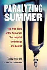 cover of Paralyzing Summer: The True Story of the Ann Arbor V.A. Hospital Poisonings and Deaths