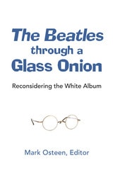 cover of The Beatles through a Glass Onion: Reconsidering the White Album