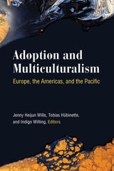 cover of Adoption and Multiculturalism: Europe, the Americas, and the Pacific