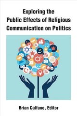 cover of Exploring the Public Effects of Religious Communication on Politics