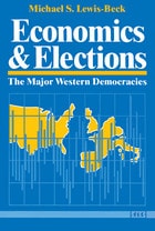 cover of Economics and Elections: The Major Western Democracies