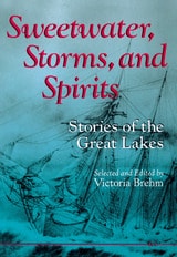 cover of Sweetwater, Storms, and Spirits: Stories of the Great Lakes