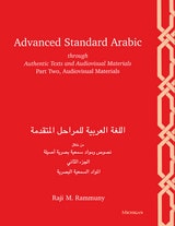 cover of Advanced Standard Arabic through Authentic Texts and Audiovisual Materials: Part Two, Audiovisual Materials